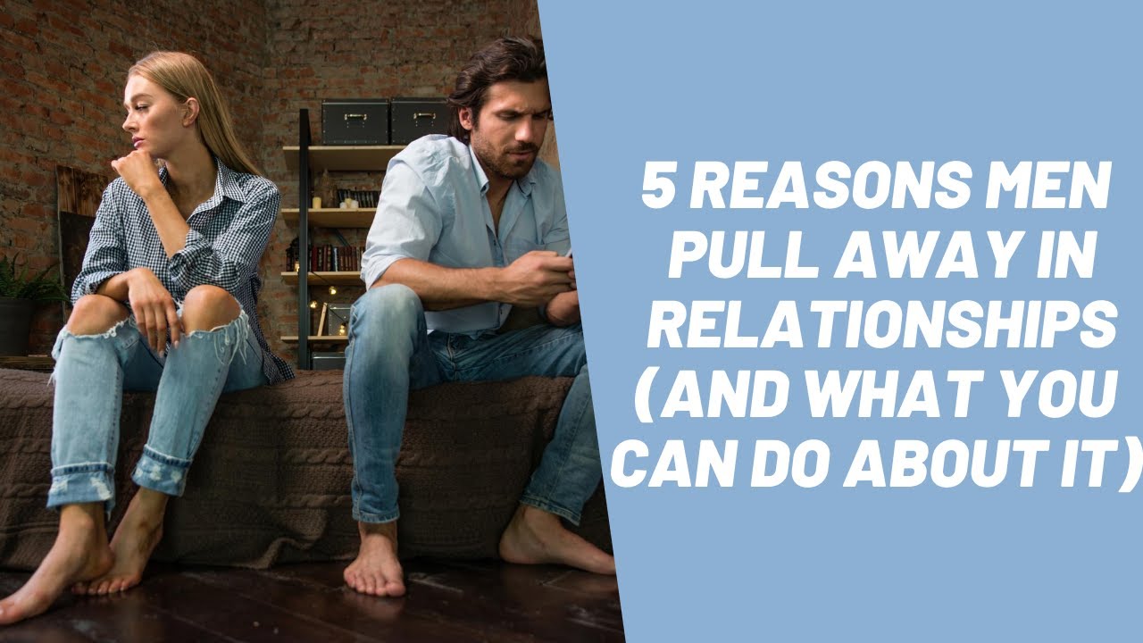 18 reasons why men pull away (even when things are going great) - Hack  Spirit