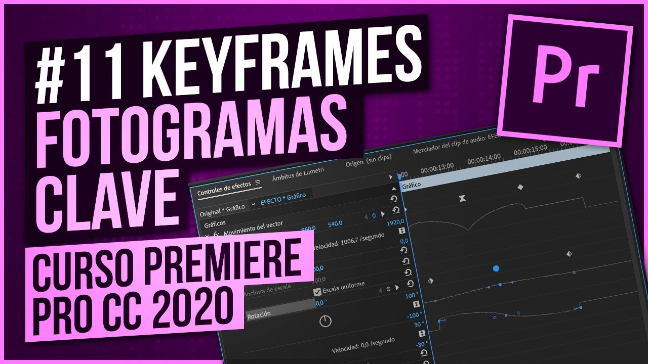 🔷🔷 KEYFRAMES PREMIERE PRO CC 2020 FOTOGRAMAS CLAVE CAP11 CURSO YouTube 🔷🔷 KEYFRAMES PREMIERE PRO CC 2020 FOTOGRAMAS CLAVE CAP11 CURSO YouTube