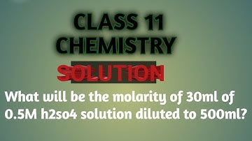 What will be the molarity of 30ml of 0.5M H2So4 solution diluted to 500ml ?