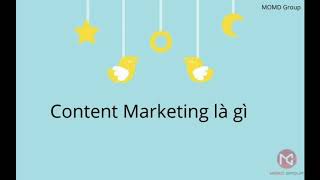 Content Marketing là gì? Những kế hoạch Content Marketing siêu chất - MOMD GROUP