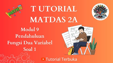 TPB ITERA | MATDAS 2A | Modul 9 Fungsi Dua Variabel Bebas| Soal 1