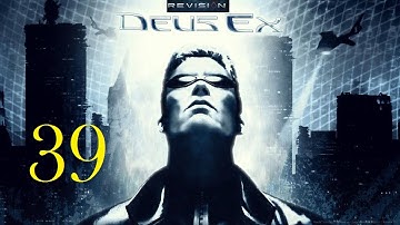 Deus Ex: Revision #39 | Crumble to Dust, Part 1