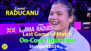 Emma Raducanu Last Game of Match vs Linda Noskova and On Court Interview @ Stuttgart 2024