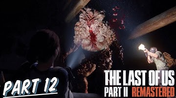 THE LAST OF US PART 2 REMASTERED Part 12 (PS5) | “FINDING STRINGS” | Walkthrough Gameplay