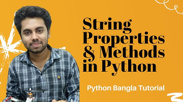 Python String properties and methods | immutability | string concatenation | python bangla tutorial
