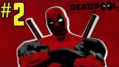Deadpool Gameplay Walkthrough Part 2 (HD) Let