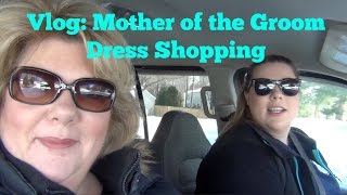 Vlog | Shopping for Mother of the Groom Dresses (plus size)