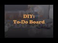 DIY: To Do Board