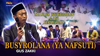 Busyrolana (Ya Nafsuti) Gus Zaki Majelis Burdahan Njambansari Parakancanggah || viral tiktok 2023