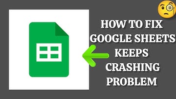 How To Fix "Google Sheets App Keeps Crashing" Problem || Tech Issues Solutions