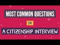 Most Common Questions In A Citizenship Interview