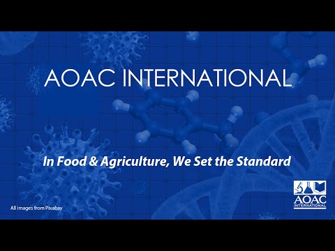 AOAC INTERNATIONAL: In Food & Agriculture, We Set the Standard