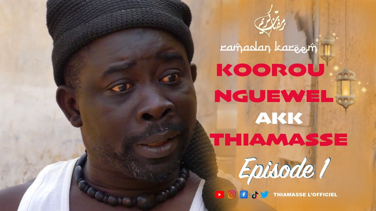 KOORU NGEUWEL AK THIAMASSE Épisode 01 Ramadan 2025