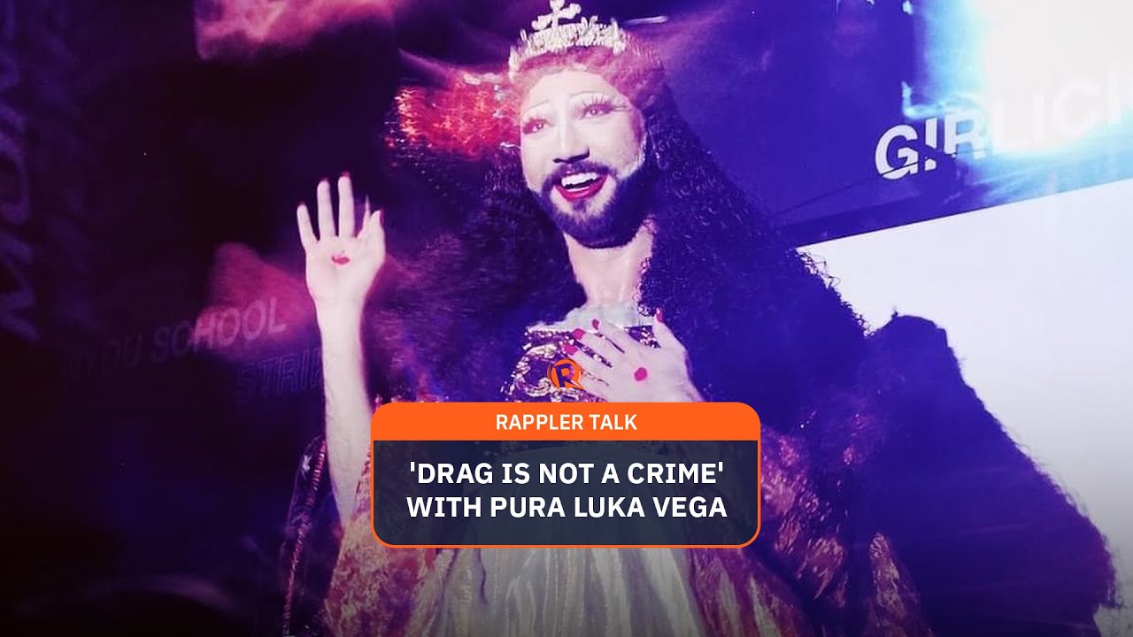 Rappler Talk: ‘Drag is not a crime’ with Pura Luka Vega