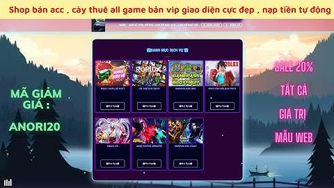 Cách Tạo Shop Bán ACC All Game , Dịch Vụ Cày Thuê Roblux , ĐẦY ĐỦ CHỨC NĂNG , Cực VIP | ANORI.COM.VN