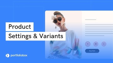 Product settings & variants