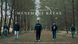 MENEMBUS BATAS - THE LAST BORNEO - REMIXING (OFFICIAL MUSIC VIDEO) - BREAK THE LIMITS