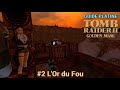 Guide platine tomb raider 2 golden mask remastered 2  lor du fou