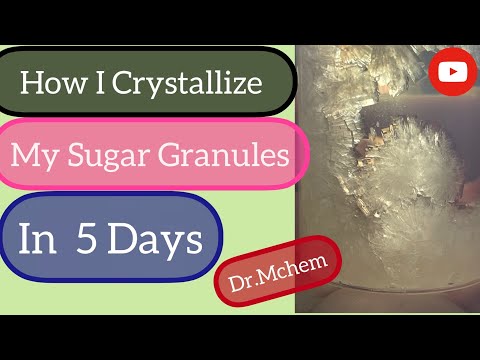 How I Crystallize my Sugar Granules In 5 Days! |Dr.Mchem |
