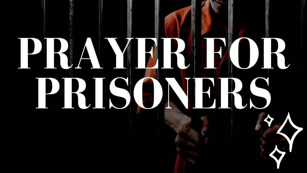 Holy Prayer for Prisoners YouTube
