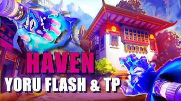 HAVEN YORU FLASH & TP LINEUPS VALORANT GUIDE