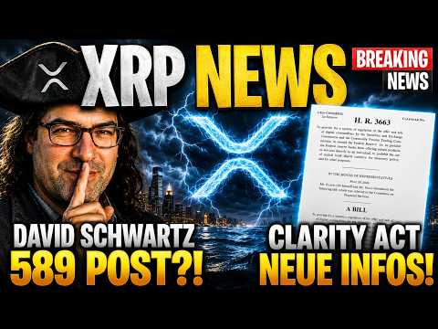 XRP NEWS - 589-Post von David! 🤯 Clarity Act: Neue Infos! Glückwunsch, Ripple! 🚀