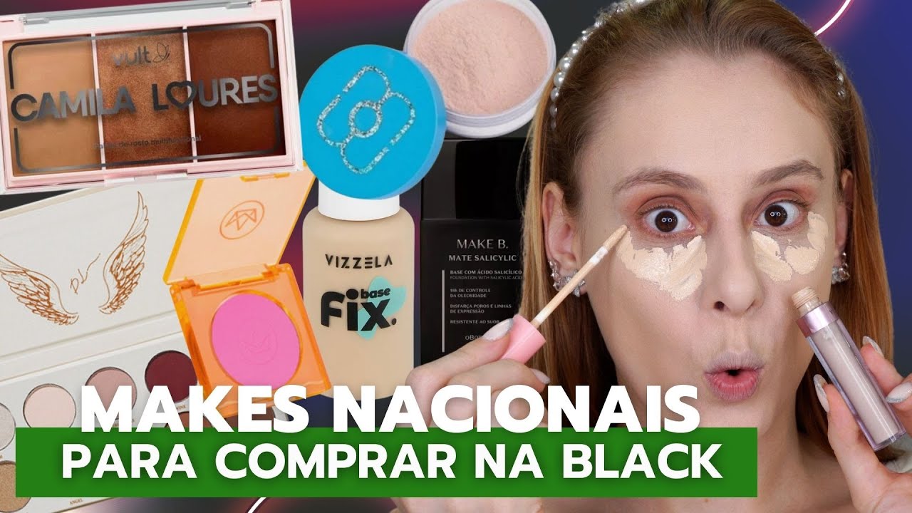 MAQUIAGENS NACIONAIS para COMPRAR na BLACK FRIDAY