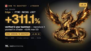How to Backtest a cBot in cTrader — Edge FTMO Swing v2.0· +311.1% (+5Y, verify it yourself) Update
