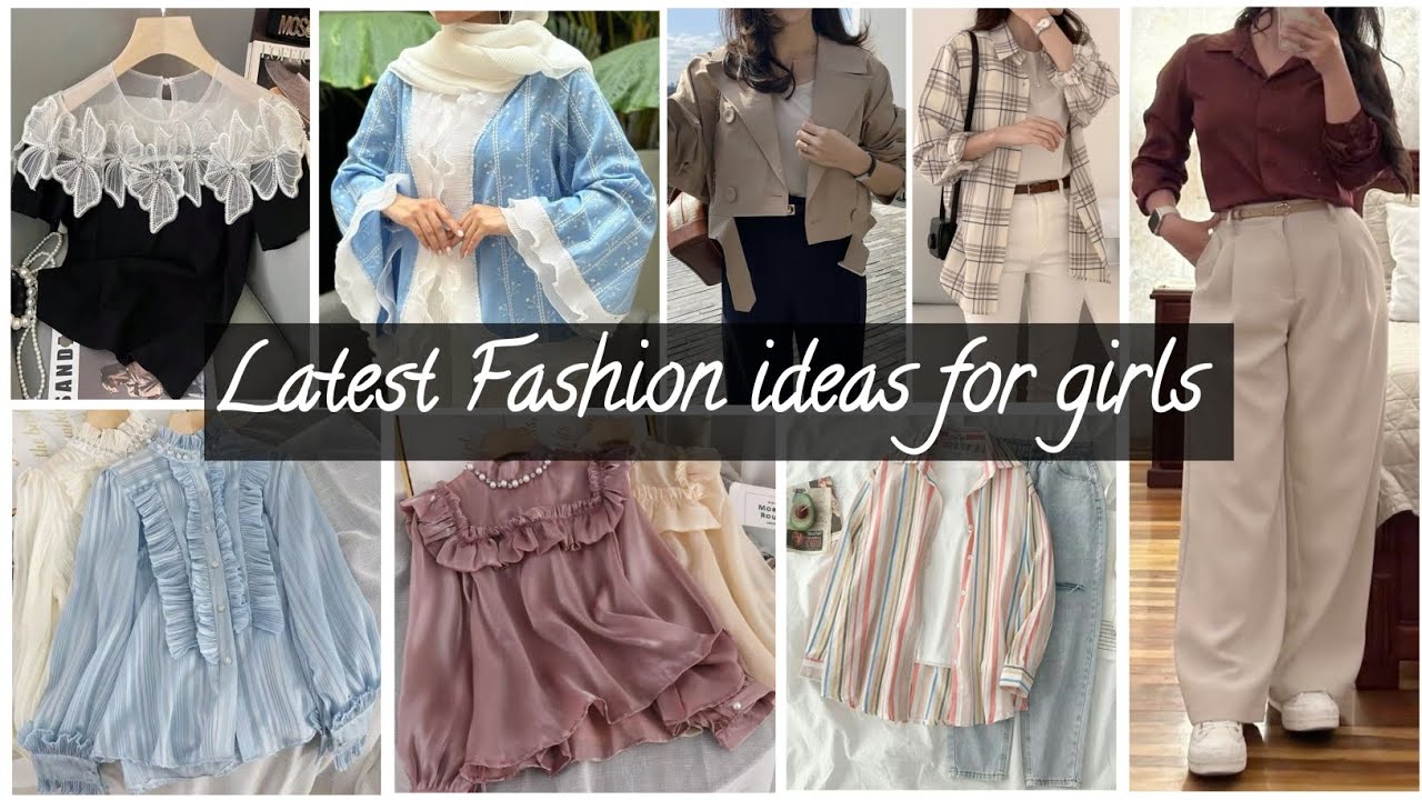Latest fashion ideas for girls | Stylish Top & shirts designs for girls | Stylish clothing ideas