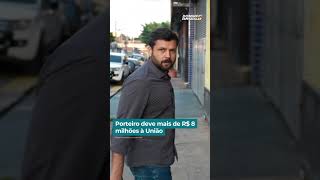 Porteiro deve mais de R$ 8 milhões à União #DomingoEspetacular #Shorts
