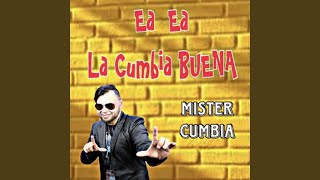 Ea Ea La Cumbia Buena