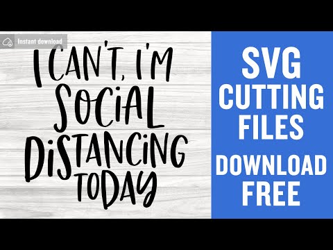 I Can'T, I'M Social Distancing Today Svg Free Cutting Files for Silhouette