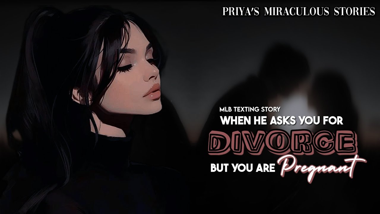 When He Asks You For Divorce But You- || One - Shot || Mlb Texting Story