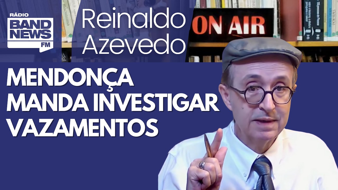 Reinaldo – Defesa de Vorcaro pede inquérito contra vazamentos; Mendonça determina que se abra