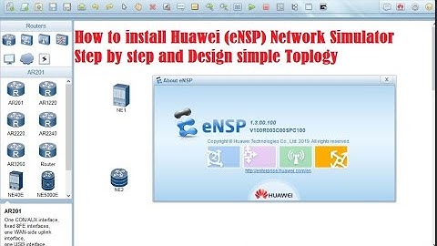 How to install Huawei (eNSP) Network Simulator Step by step and Design simple Topology.