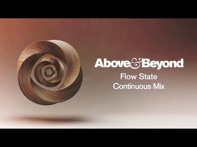 Above u0026 Beyond - Flow State (Continuous Mix) | Full Album Visualiser HD class=
