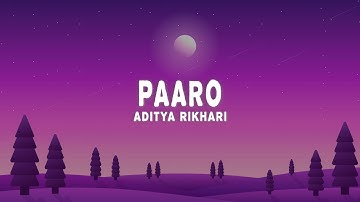 Aditya Rikhari - Paaro (Lyrics)