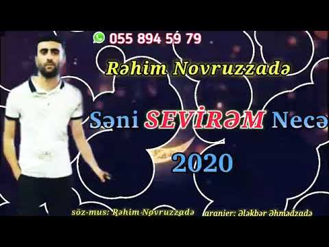 Rehim novruzzade seni sevirem nece 2020