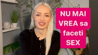 De ce nu mai vrea sa faceti sex