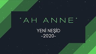 AH ANNE -YENİ NEŞİD-2020 Resimi