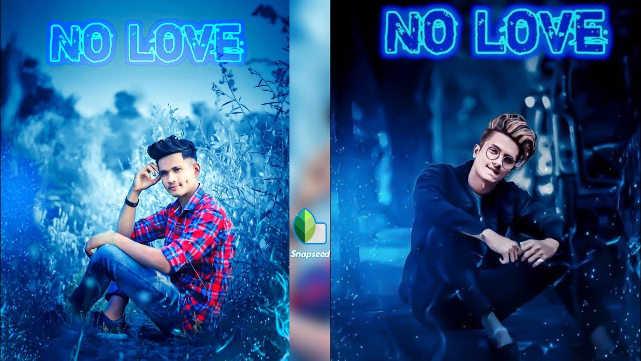 No Love | Snapseed Photo Editing | New Effect Manipulation ...