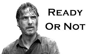 Rick Grimes Tribute || Ready or Not [TWD]