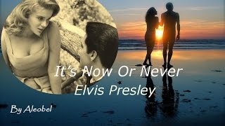Miniatura de vídeo de "It's Now Or Never (O sole mio) ♥ Elvis Presley ~ Traduzione in Italiano"