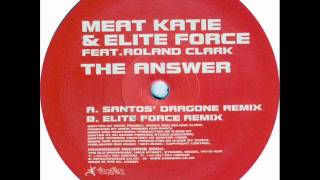 Meat Katie &amp; Elite Force - The Answer (Elite Force Remix)