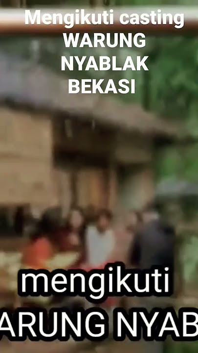 KOFVIL Bid Talent ikut casting WARUNG NYABLAK BEKASI #shorts