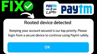 Paytm Root Device Detected Fix 2026 🔥 | Android Security Error | Paytm Not Working Solution