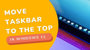 How To Move Taskbar to The Top in Windows 11