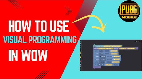 How To Use Visual Programming |How To Use Visual Programming in Wow | #PUBGMWOW | #WOWPakistanSeries