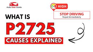 What is P2725: Engine Error Code Causes Explained