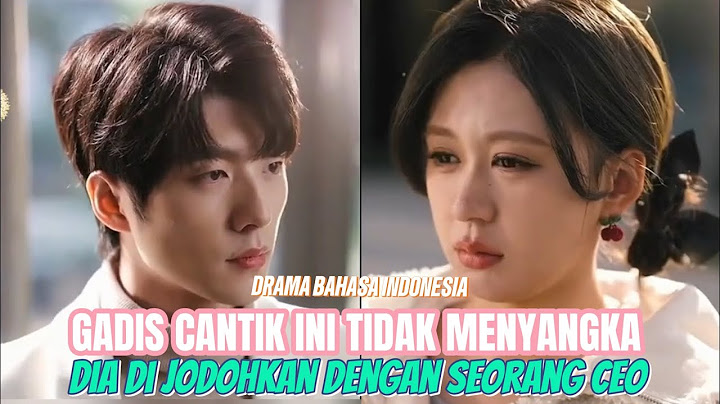 GADIS INI TIDAK MENYANGKA BAHWA DIRINYA AKAN DI JODOHKAN DENGAN CEO‼️#drama